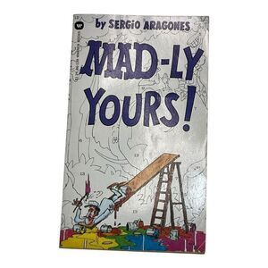 Warner Books Mad-Ly Yours! 1972 Paperback Book By Sergio Aragones 1st Printing